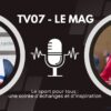 TV07 – Le sport pour tous : une soirée d’échanges et d’inspiration